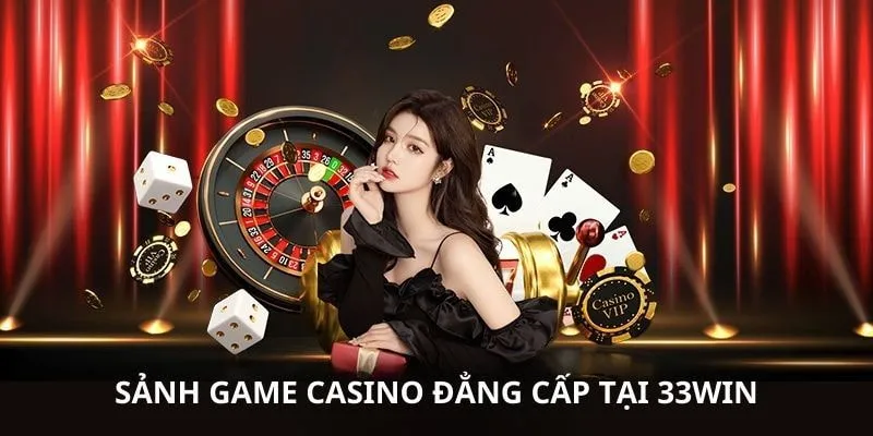 Giới thiệu về Casino 33WIN