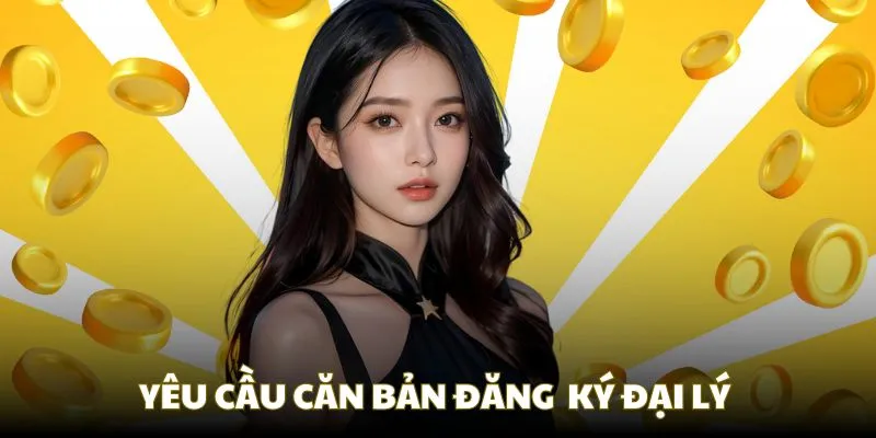 Những yêu cầu căn bản để đáp ứng đại lý nhà cái 33Win Những yêu cầu căn bản để đáp ứng đại lý nhà cái 33Win