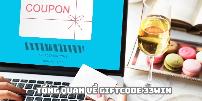 Giftcode 33Win là chuỗi sự kiện ưu đãi chất lượng